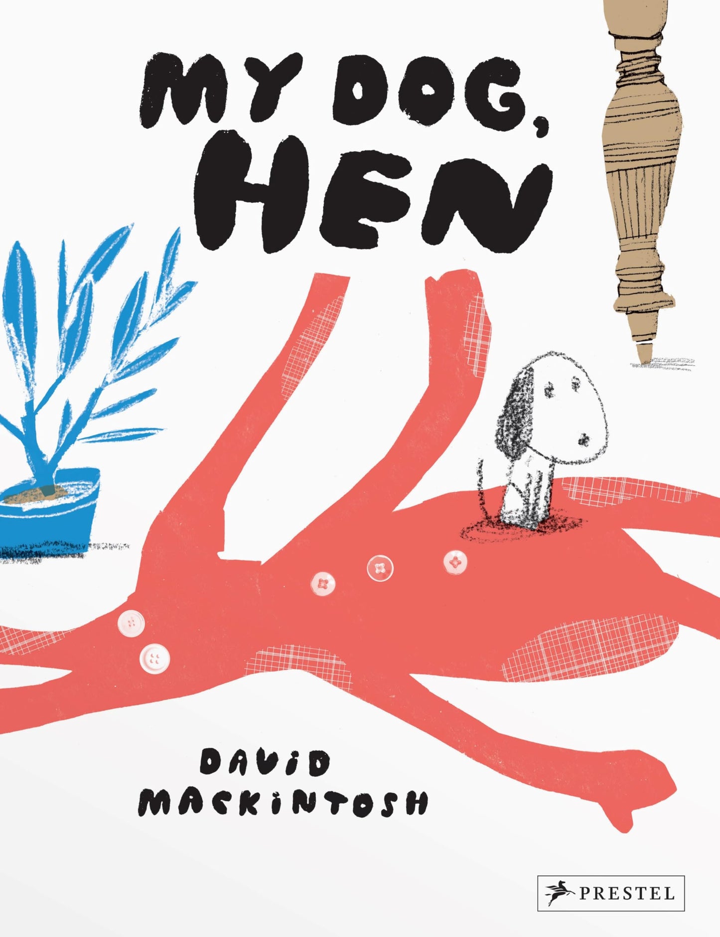 My Dog, Hen by David Mackintosh