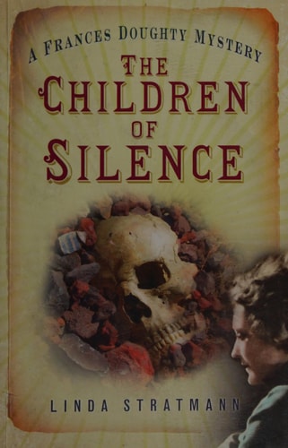 The Children of Silence (The Frances Doughty Mysteries) by Linda Stratmann