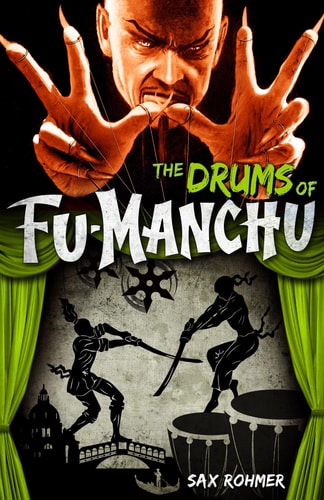 Fu-Manchu: The Drums of Fu-Manchu by Sax Rohmer