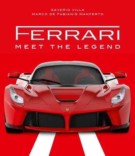 Ferrari: Meet the Legend by Saverio Villa