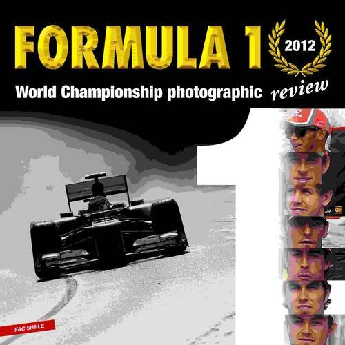 Formula 1 2012: World Championship Photographic Review by Giorgio Stirano