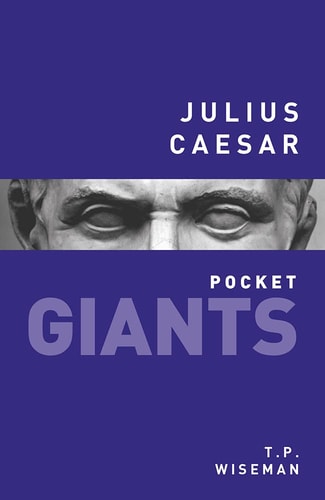 Julius Caesar: pocket GIANTS by T.P. Wiseman
