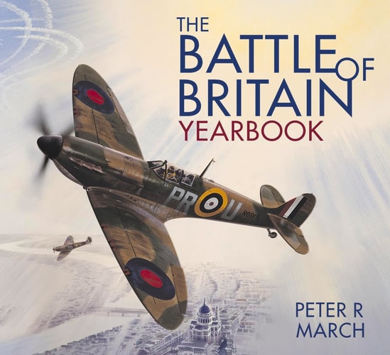 The Battle of Britain Yearbook by Peter R. March