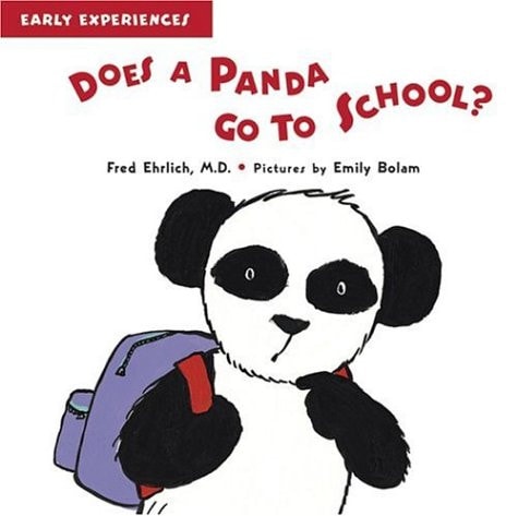 Does a Panda Go to School? (Early Experiences) by Fred Ehrlich