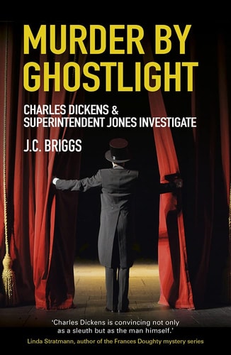 Murder by Ghostlight (3) (Charles Dickens & Superintendent Jones Investigate) by J.C. Briggs