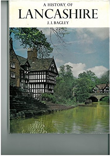 History of Lancashire (Illustrated County History) by J. J. Bagley