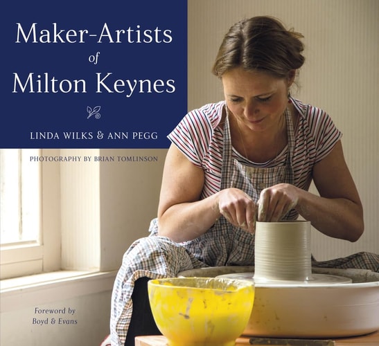 Maker-Artists of Milton Keynes by Linda Wilks, Ann Pegg