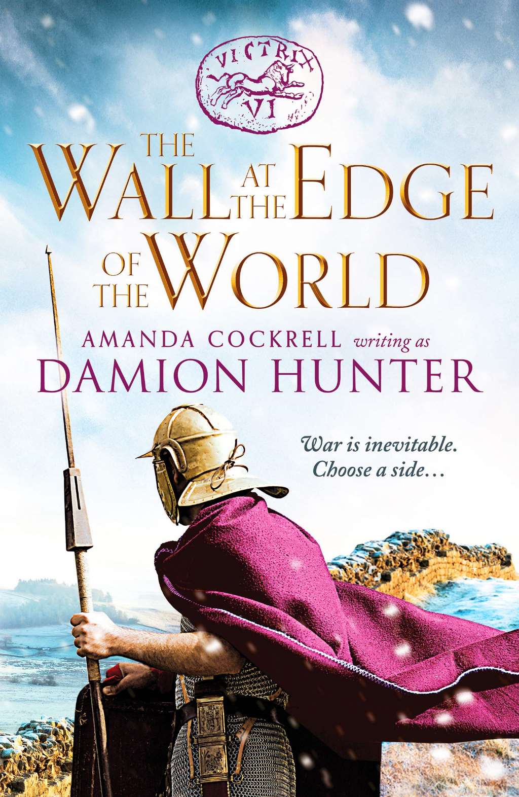 The Wall at the Edge of the World: An unputdownable adventure in the Roman Empire by Damion Hunter