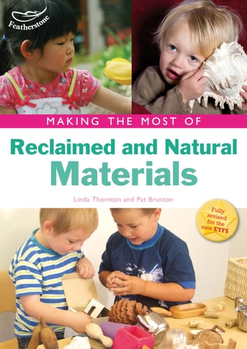 Making the Most of Reclaimed and Natural Materials by Linda Thornton