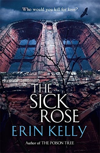 The Sick Rose by Erin Kelly