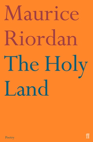 The Holy Land by Maurice Riordan