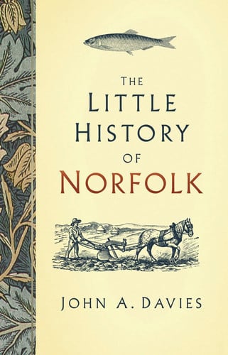 The Little History of Norfolk by A. Davies