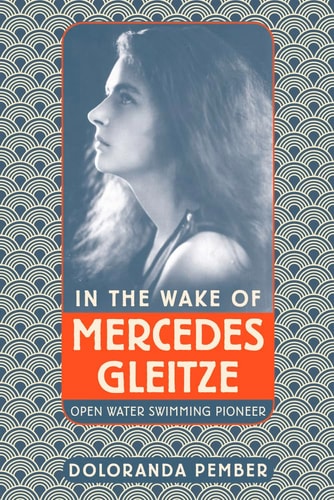 In the Wake of Mercedes Gleitze by Pember