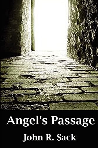 Angel's Passage by John R. Sack