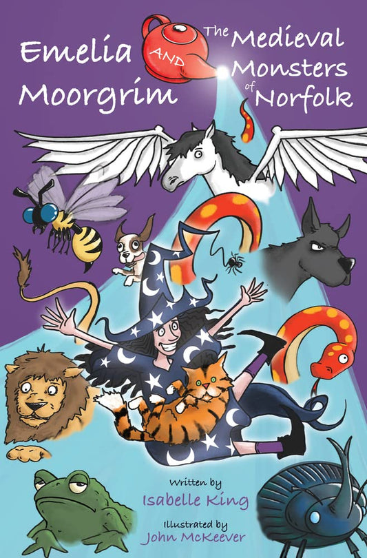 Emelia Moorgrim and the Medieval Monsters of Norfolk by Isabelle King