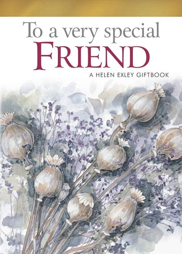 To Give and Keep from Helen Exley: To a Very Special Friend (HE-42042) by Various