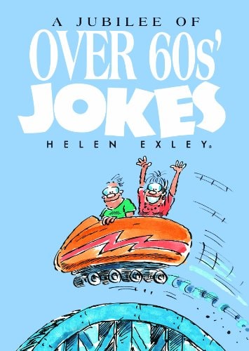 A Jubilee of Over 60S' Jokes by Helen Exley, Claire Lipscomb