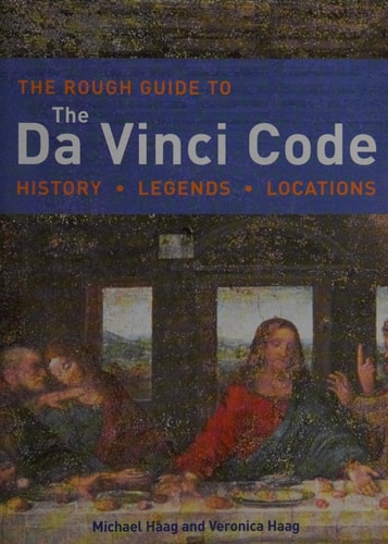 The Rough Guide to The Da Vinci Code: History, Legends, Locations by Michael Haag, Veronica Haag
