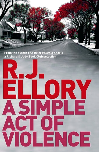 A Simple Act of Violence by R.J. Ellory