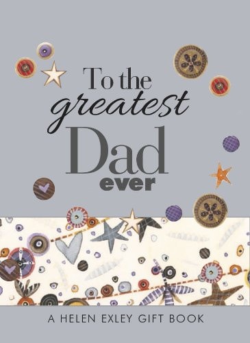 To the greatest Dad ever by Exley
