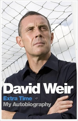 David Weir: Extra Time: My Autobiography by David Weir