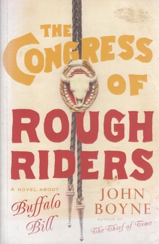 The Congress of Rough Riders by John Boyne