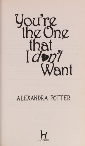 You're The One That I Don't Want by Alexandra Potter