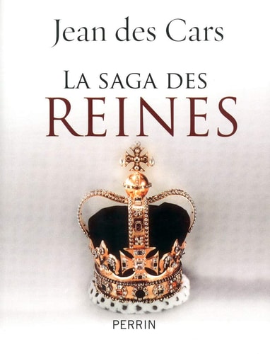 La saga des reines by Jean des Cars