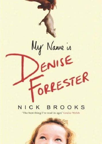 My Name Is Denise Forrester by Nick Brooks