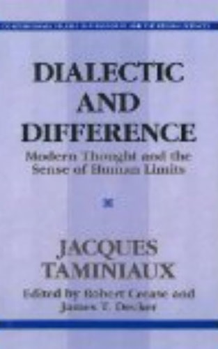 Dialectical and Difference (Contemporary Studies in Philosophy and the Human Sciences) by Jacques Taminiaux