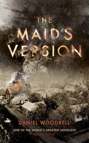 The Maid's Version by Daniel Woodrell