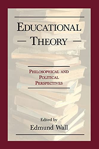 Educational Theory: Philosophical and Political Perspectives