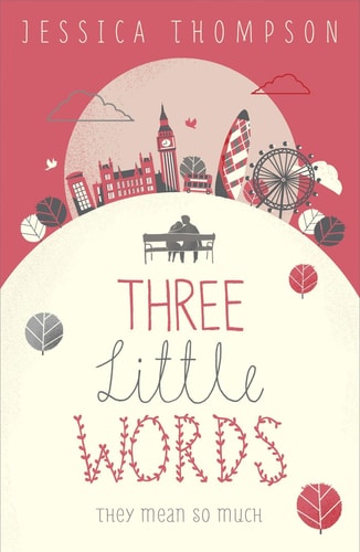 Three Little Words by Jessica Thompson