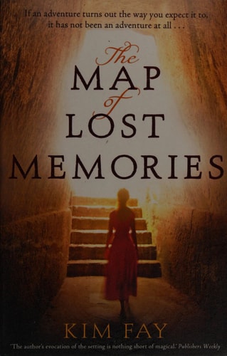 The Map of Lost Memories by Kim Fay