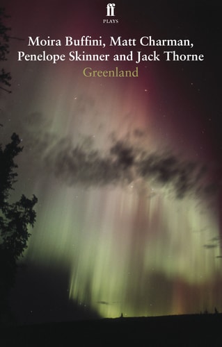 GREENLAND by Moira Buffini