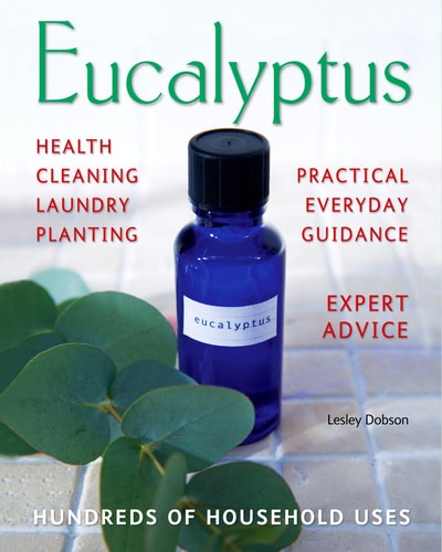 Eucalyptus Hundreds of Household Uses by Lesley Dobson
