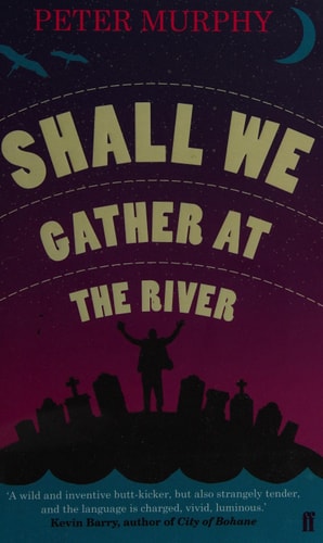 Shall We Gather at the River by Peter Murphy