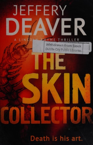 The Skin Collector: Lincoln Rhyme Book 11 (Lincoln Rhyme Thrillers) [Paperback] Jeffery Deaver by Jeffery Deaver