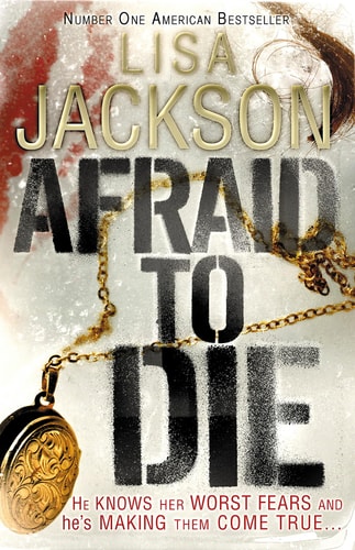 Afraid to Die by Lisa Jackson