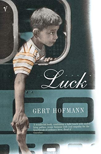 Luck by Gert Hofmann~Michael Hofmann