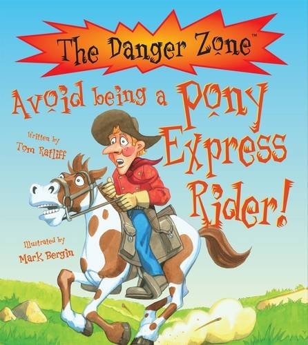 Avoid Being a Pony Express Rider! by Tom Ratliff