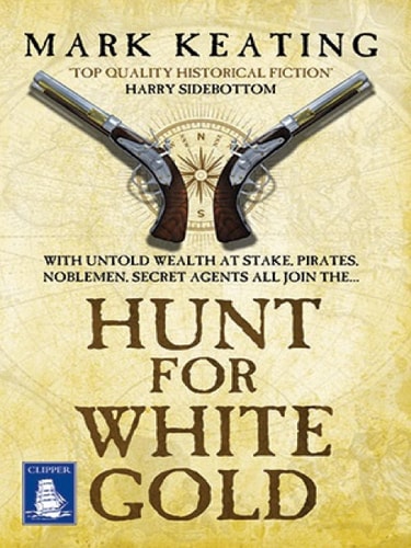 Hunt for White Gold by Mark Keating