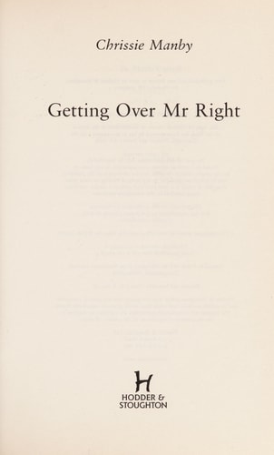 Getting Over Mr Right by Chris Manby