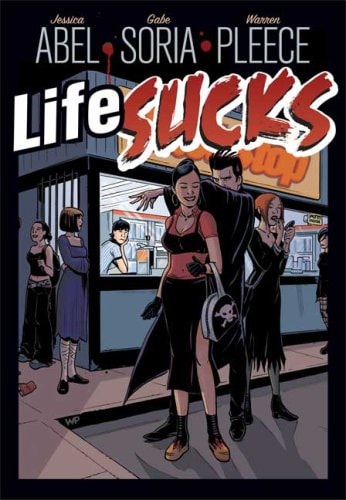 Life Sucks by Jessica Abel, Gabriel Soria