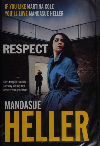 Respect: A raw, gritty drama you won't put down by Mandasue Heller