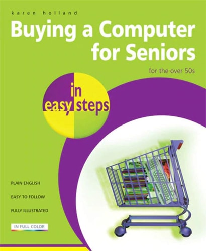 Buying a Computer for Seniors in easy steps: For the Over-50s by Floyd Smith