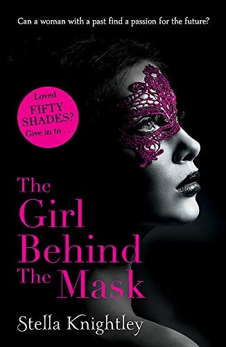 The Girl Behind the Mask: Hidden Women: 1 by Stella Knightly