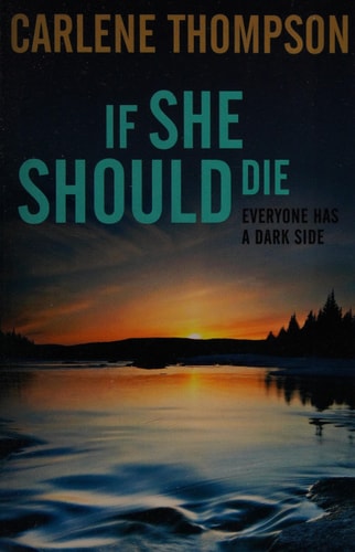 If She Should Die by Carlene Thompson