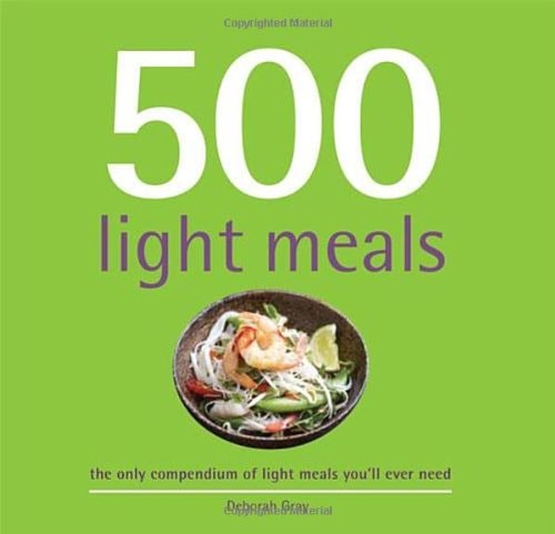 500 Light Meals by Deborah Gray