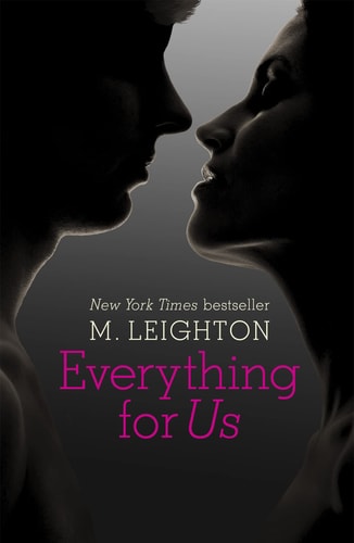 Everything for Us by M. Leighton